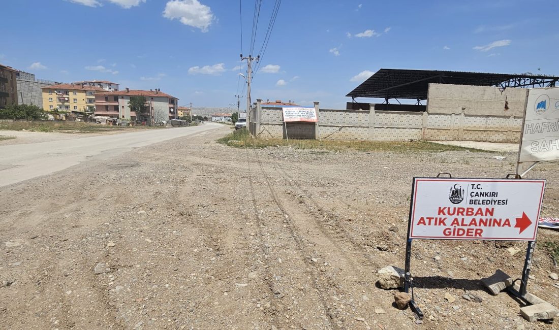 Çankırı Belediyesi Kurban Bayramı öncesinde atıkların toplanması için alan oluşturdu.