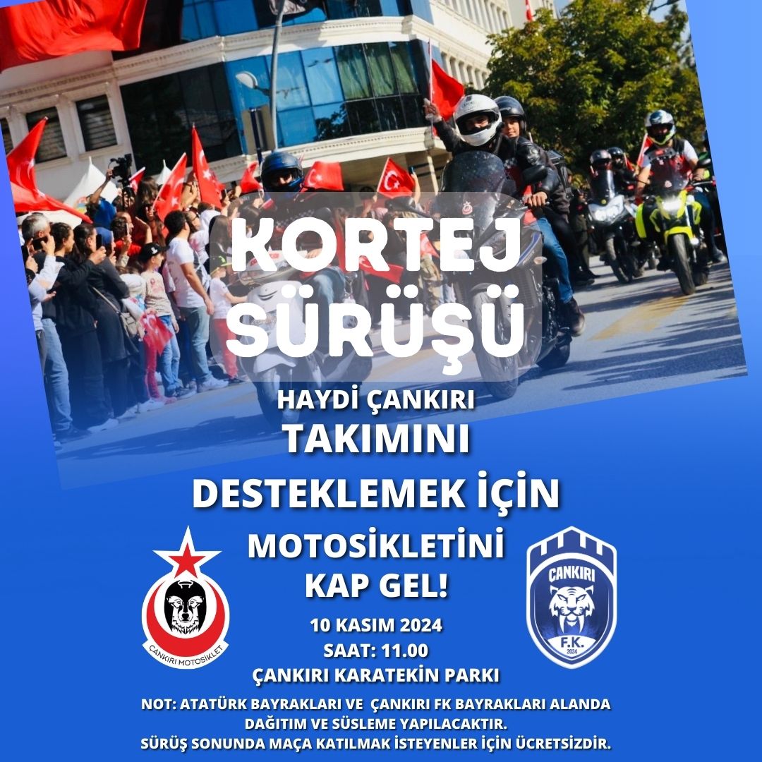 Çankırı Motosiklet Grubu tarafından başlatılan etkinlik kapsamında kortej sürüşü yapılacak.