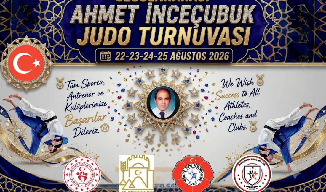 Uluslararası Ahmet İnceçubuk Judo Turnuvası, 22-25 Ağustos 2026 tarihleri arasında
