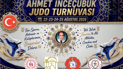 Uluslararası Ahmet İnceçubuk Judo Turnuvası, 22-25 Ağustos 2026 tarihleri arasında